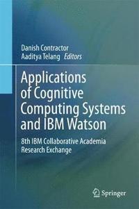 bokomslag Applications of Cognitive Computing Systems and IBM Watson