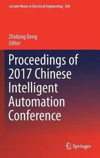 bokomslag Proceedings of 2017 Chinese Intelligent Automation Conference