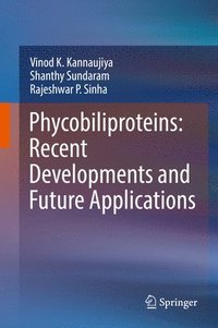 bokomslag Phycobiliproteins: Recent Developments and Future Applications