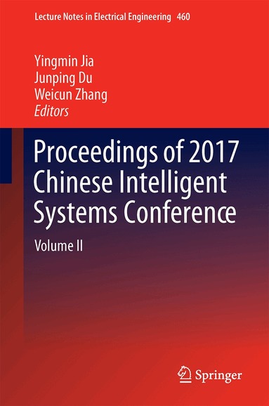 Yingmin Jia, Junping Du, Weicun Zhang - Proceedings of 2017 Chinese Intelligent Systems Conference, Inbunden
