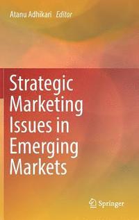 bokomslag Strategic Marketing Issues in Emerging Markets