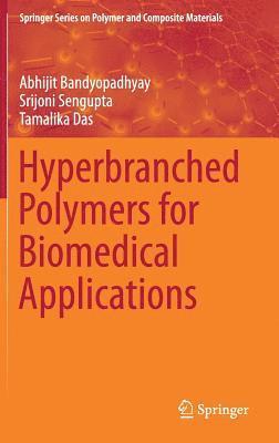 Hyperbranched Polymers for Biomedical Applications 1