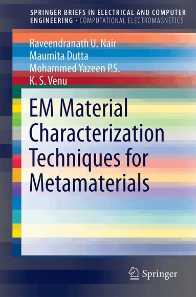 Raveendranath U. Nair, Maumita Dutta, Mohammed Yazeen P.S., K. S. Venu - EM Material Characterization Techniques for Metamaterials, Häftad