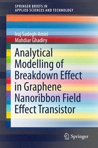 bokomslag Analytical Modelling of Breakdown Effect in Graphene Nanoribbon Field Effect Transistor