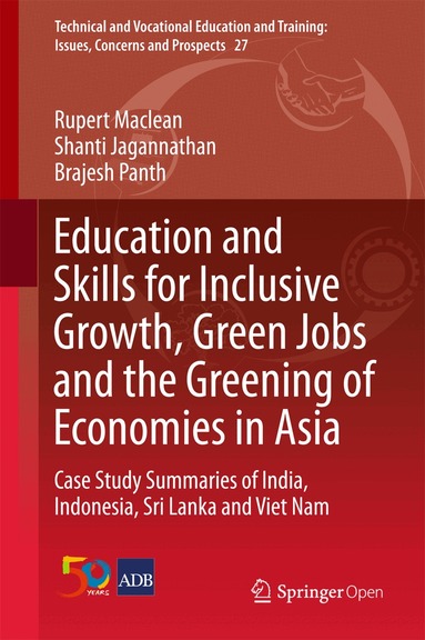 Rupert Maclean, Shanti Jagannathan, Brajesh Panth - Education and Skills for Inclusive Growth, Green Jobs and the Greening of Economies in Asia, Inbunden