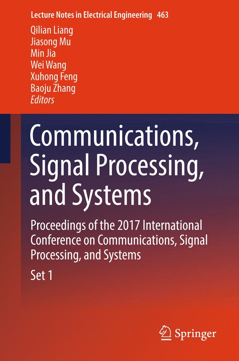 Qilian Liang, Jiasong Mu, Min Jia, Wei Wang, Xuhong Feng, Baoju Zhang - Communications, Signal Processing, and Systems, Inbunden