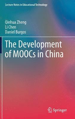 The Development of MOOCs in China 1