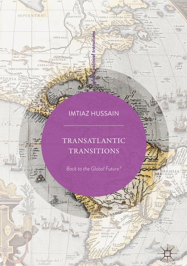 Imtiaz Hussain - Transatlantic Transitions, Inbunden