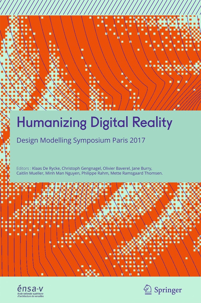 Klaas De Rycke, Christoph Gengnagel, Olivier Baverel, Jane Burry, Caitlin Mueller, Minh Man Nguyen, Philippe Rahm, Mette Ramsgaard Thomsen, Klaas de Rycke - Humanizing Digital Reality, Inbunden