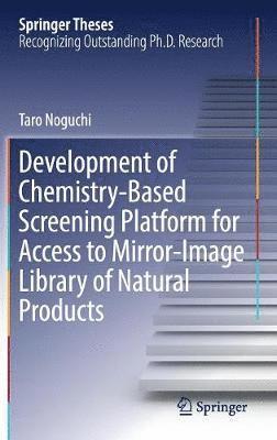 bokomslag Development of Chemistry-Based Screening Platform for Access to Mirror-Image Library of Natural Products