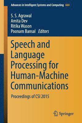 Speech and Language Processing for Human-Machine Communications 1