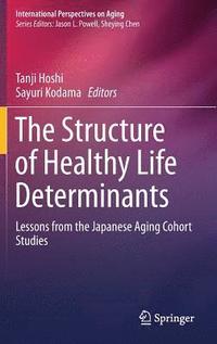 bokomslag The Structure of Healthy Life Determinants