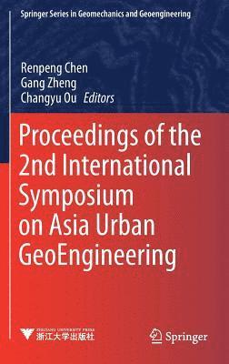 Proceedings of the 2nd International Symposium on Asia Urban GeoEngineering 1