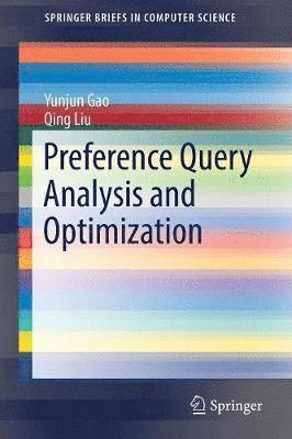 Yunjun Gao, Qing Liu - Preference Query Analysis and Optimization, Häftad