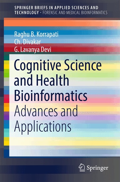 Raghu B. Korrapati, Ch. Divakar, G. Lavanya Devi - Cognitive Science and Health Bioinformatics, Häftad