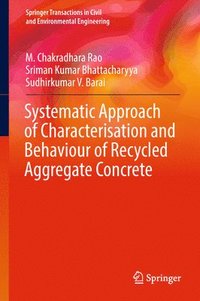 bokomslag Systematic Approach of Characterisation and Behaviour of Recycled Aggregate Concrete