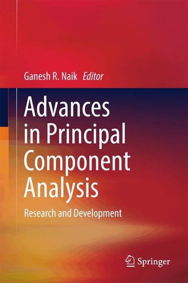 Ganesh R. Naik - Advances in Principal Component Analysis, Inbunden