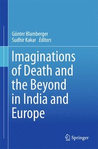 bokomslag Imaginations of Death and the Beyond in India and Europe