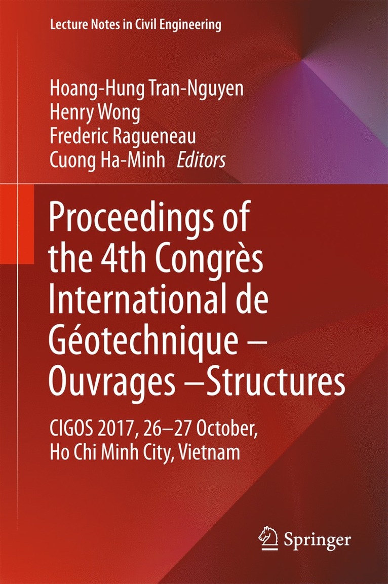 Hoang-Hung Tran-Nguyen, Henry Wong, Frederic Ragueneau, Cuong Ha-Minh - Proceedings of the 4th Congrès International de Géotechnique - Ouvrages -Structures, Inbunden