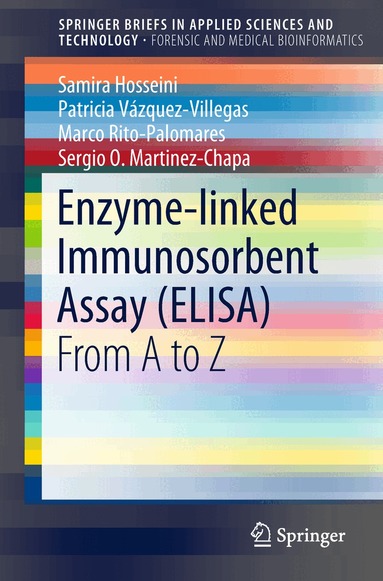 Samira Hosseini, Patricia Vázquez-Villegas, Marco Rito-Palomares, Sergio O. Martinez-Chapa - Enzyme-linked Immunosorbent Assay (ELISA), Häftad