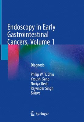 Endoscopy in Early Gastrointestinal Cancers, Volume 1 1