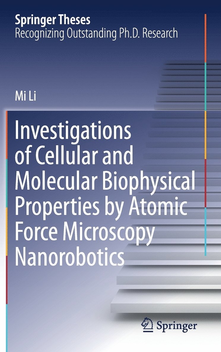 Investigations of Cellular and Molecular Biophysical Properties by Atomic Force Microscopy Nanorobotics 1