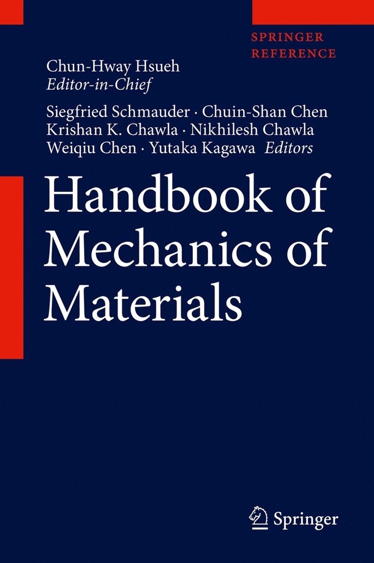 Siegfried Schmauder, Chuin-Shan Chen, Krishan K. Chawla, Nikhilesh Chawla, Weiqiu Chen, Yutaka Kagawa, Krishan K Chawla - Handbook of Mechanics of Materials, Inbunden