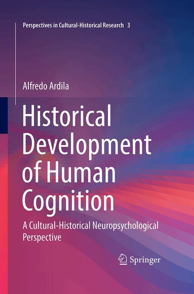 Alfredo Ardila - Historical Development of Human Cognition, Inbunden