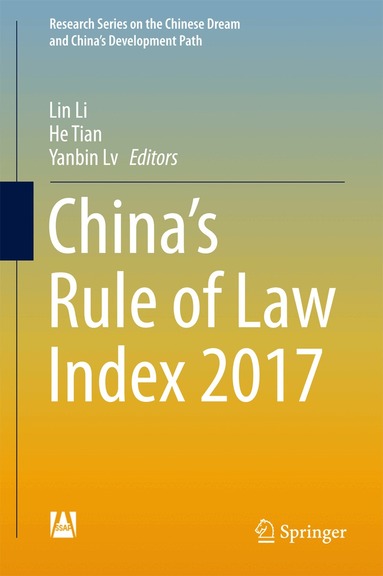 Lin Li, He Tian, Yanbin Lv - China’s Rule of Law Index 2017, Inbunden