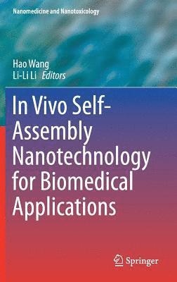 bokomslag In Vivo Self-Assembly Nanotechnology for Biomedical Applications