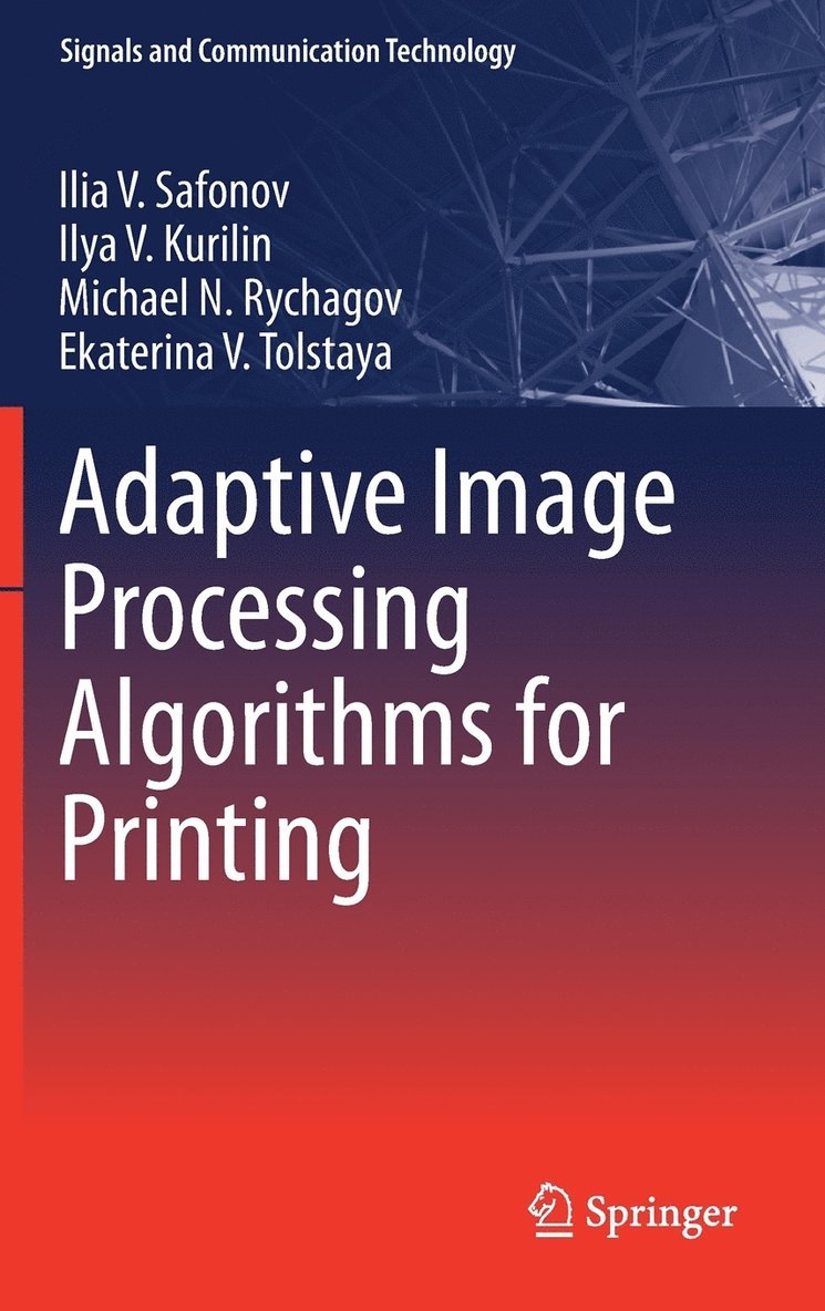 Adaptive Image Processing Algorithms for Printing 1