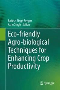 bokomslag Eco-friendly Agro-biological Techniques for Enhancing Crop Productivity