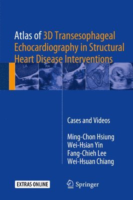 Atlas of 3D Transesophageal Echocardiography in Structural Heart Disease Interventions 1