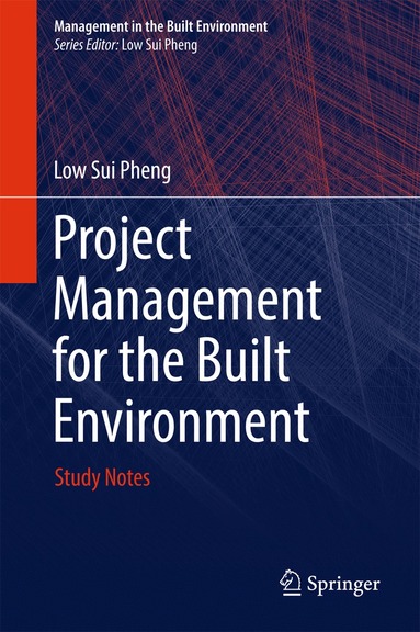 Low Sui Pheng - Project Management for the Built Environment, Inbunden