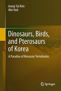 bokomslag Dinosaurs, Birds, and Pterosaurs of Korea