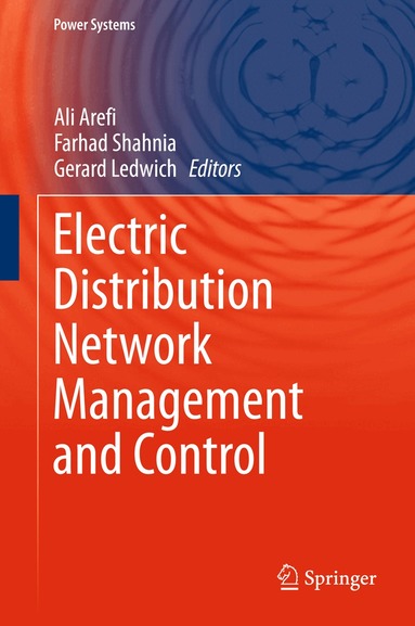 Ali Arefi, Farhad Shahnia, Gerard Ledwich - Electric Distribution Network Management and Control, Inbunden