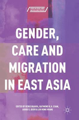 Gender, Care and Migration in East Asia 1