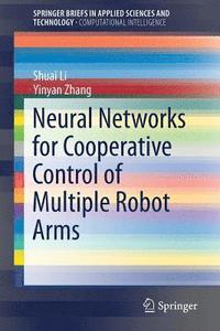 bokomslag Neural Networks for Cooperative Control of Multiple Robot Arms