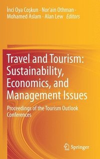 bokomslag Travel and Tourism: Sustainability, Economics, and Management Issues