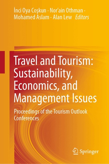 İnci Oya Coşkun, Nor’ain Othman, Mohamed Aslam, Alan Lew - Travel and Tourism: Sustainability, Economics, and Management Issues, Inbunden