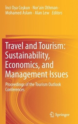 Travel and Tourism: Sustainability, Economics, and Management Issues 1