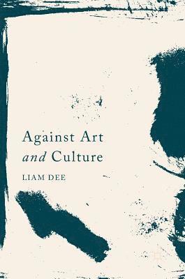 Against Art and Culture 1