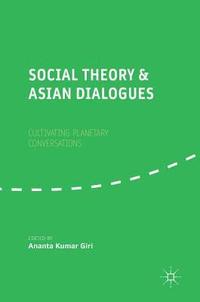 bokomslag Social Theory and Asian Dialogues