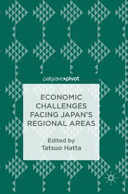 Economic Challenges Facing Japans Regional Areas 1