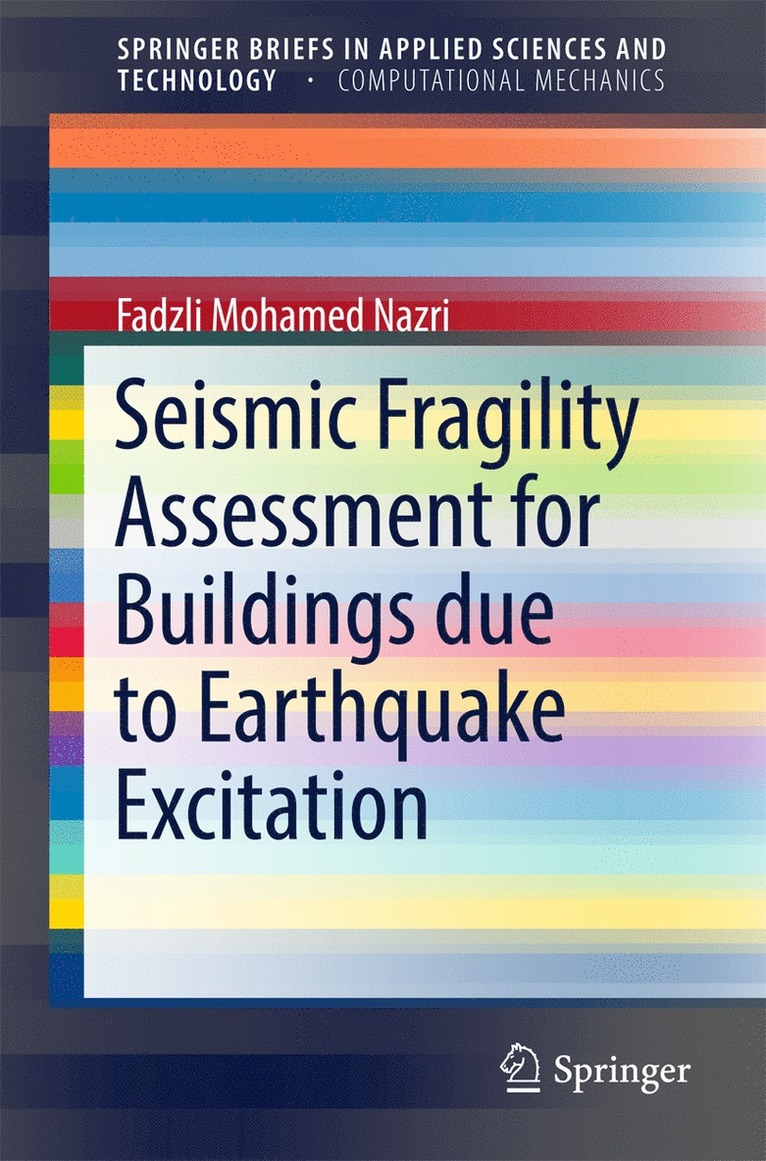 FADZLI MOHAMED NAZRI, Fadzli Mohamed Nazri - Seismic Fragility Assessment for Buildings due to Earthquake Excitation, Häftad