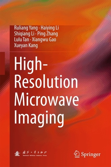 Ruliang Yang, Haiying Li, Shiqiang Li, Ping Zhang, Lulu Tan, Xiangwu Gao, Xueyan Kang - High-Resolution Microwave Imaging, Inbunden