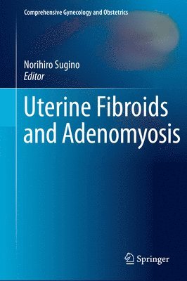 bokomslag Uterine Fibroids and Adenomyosis