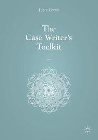 bokomslag The Case Writers Toolkit