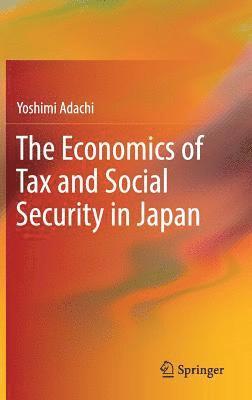 bokomslag Economics of Tax and Social Security in Japan