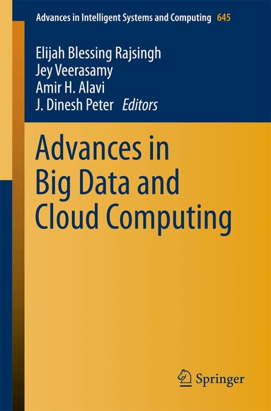 Elijah Blessing Rajsingh, Jey Veerasamy, Amir H. Alavi, J. Dinesh Peter - Advances in Big Data and Cloud Computing, Häftad